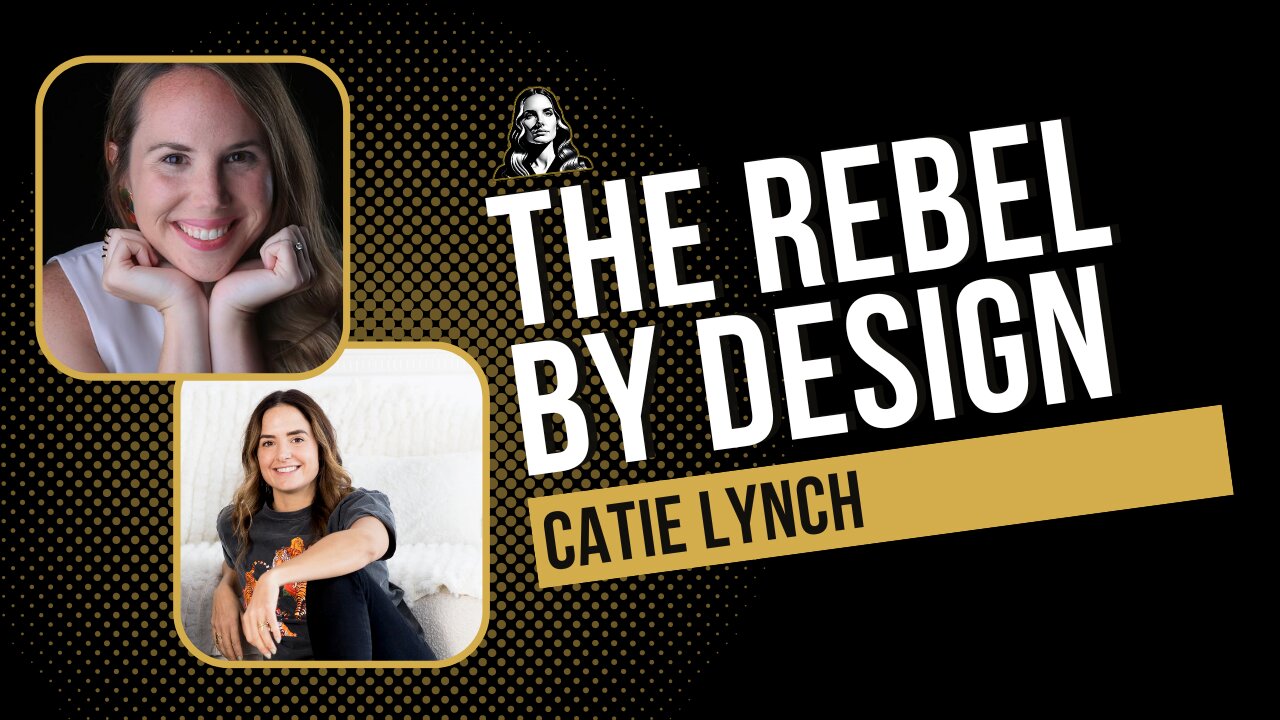 Catie Lynch the Rebel by Design