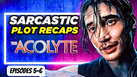 LAMEST TWIST EVER - “THE ACOLYTE” Insults Intelligence In Eps 5 & 6 | A Comedy Recap