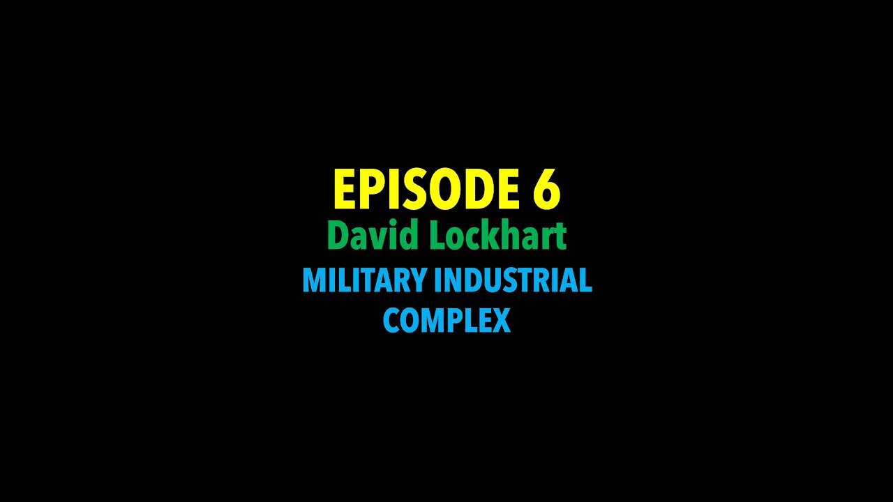 TPC #6: David Lockhart (Military Industrial Complex)