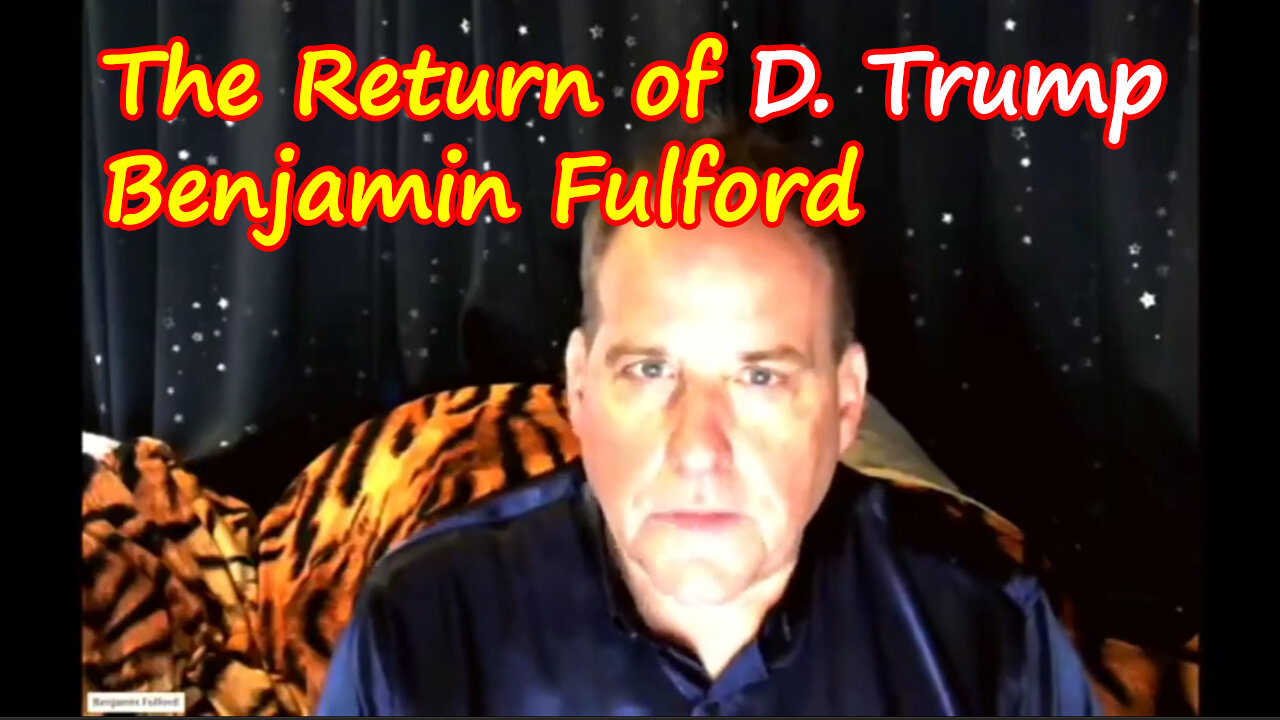 Benjamin Fulford Great Intel "Trump Return"