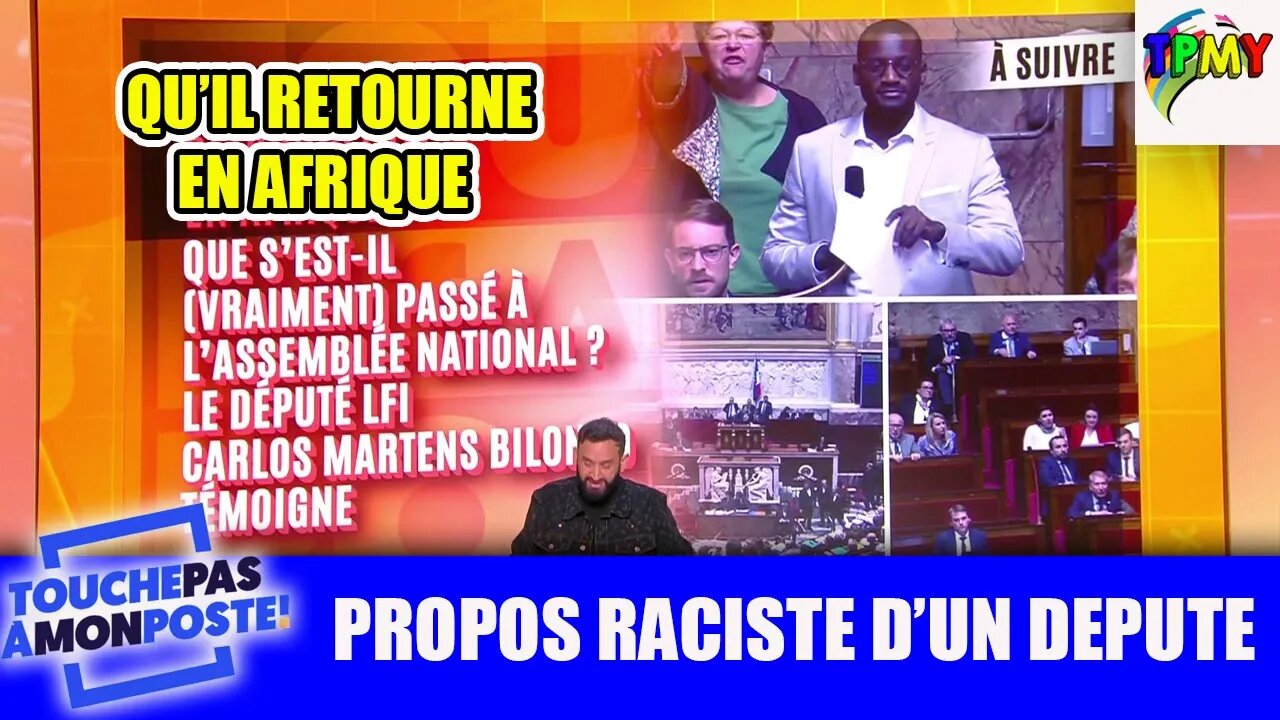 QU'IL RETOURNE EN AFRIQUE: Le député LFI Carlos Martens Bilongo témoigne dans #TPMP #HANOUNA #an