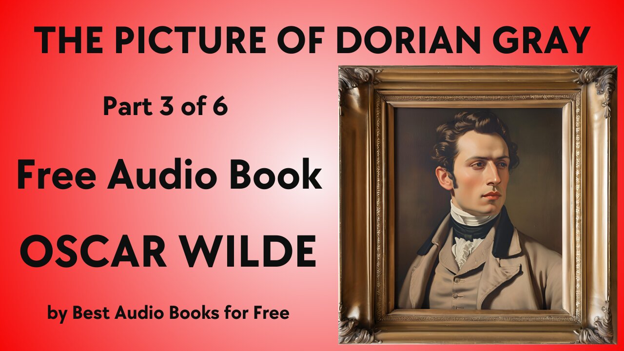 The Picture of Dorian Gray - Part 3 of 6 - by Oscar Wilde - Best Audio Books for Free