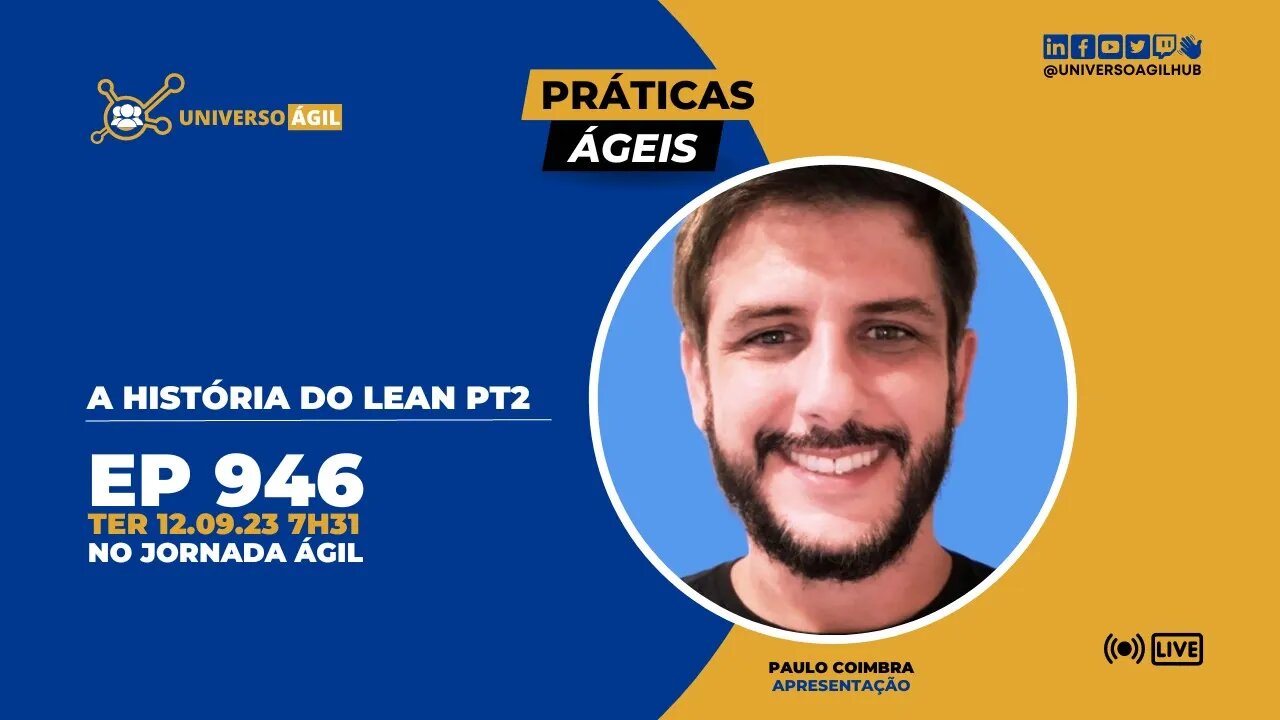#JornadaAgil731 E946 #PráticasÁgeis a História do Lean PT2