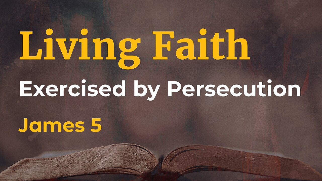 Sep. 25, 2024 - Midweek Service - Living Faith: Exercised by Persecution (James 5)