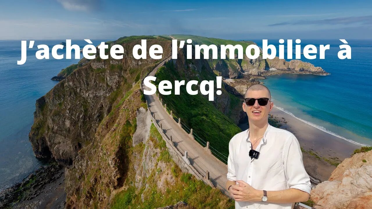 J'achète de l'immobilier sur l'ile de Sercq - un paradis fiscal dans la Manche