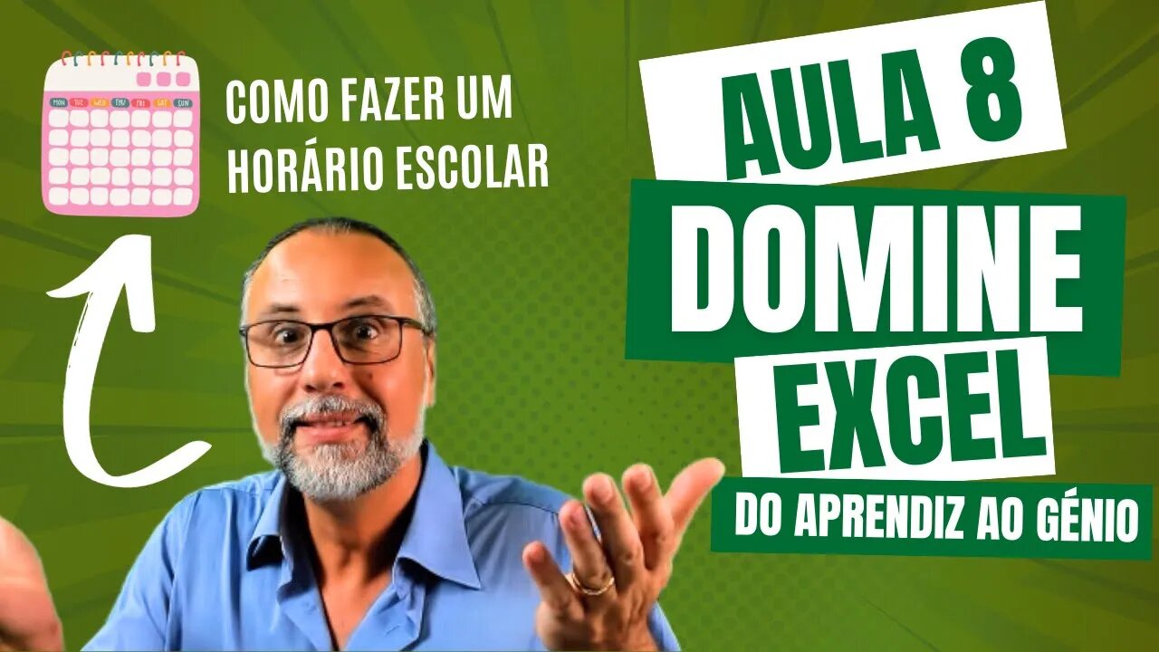 Domine o Excel do Aprendiz ao Génio | Aula 8 | Como fazer um Horário Escolar