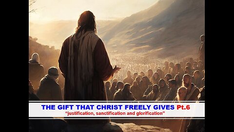 12-16-23 THE GIFT THAT CHRIST FREELY GIVES Pt.6 - AY - By Evangelist Benton Callwood