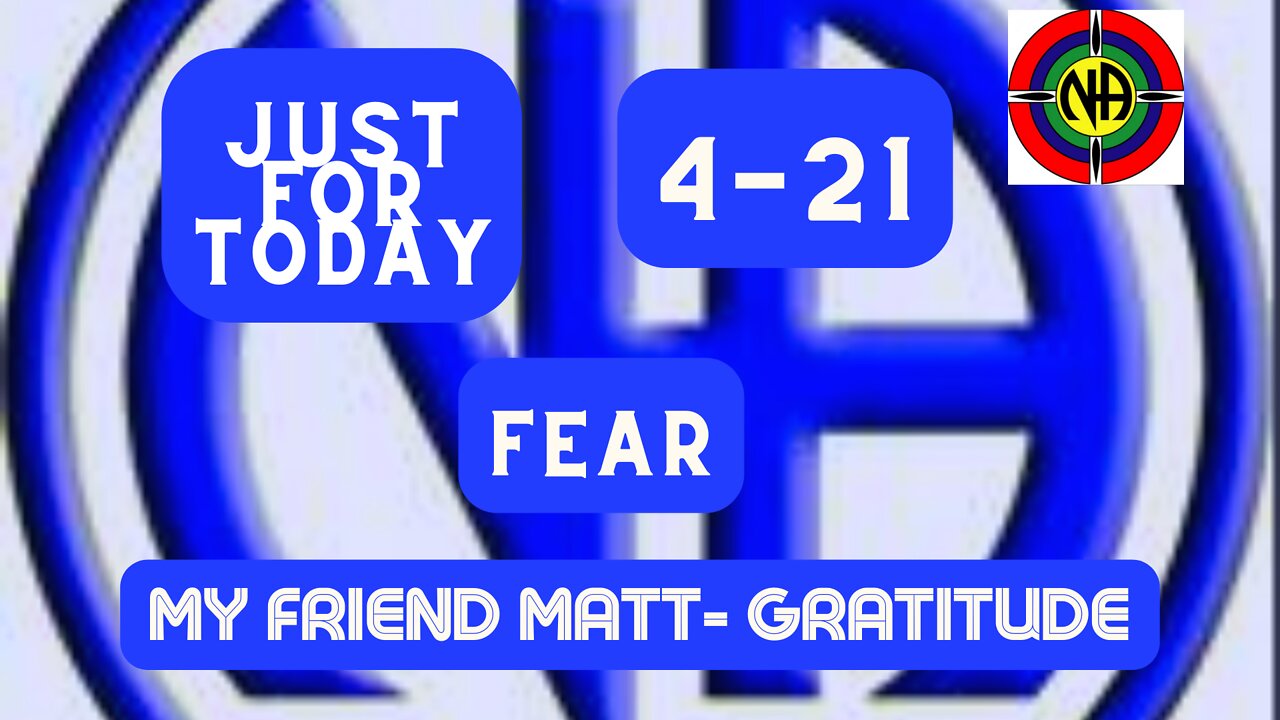 Fear - 4-21 "Just for Today N A" Daily Meditation - #jftguy #jft