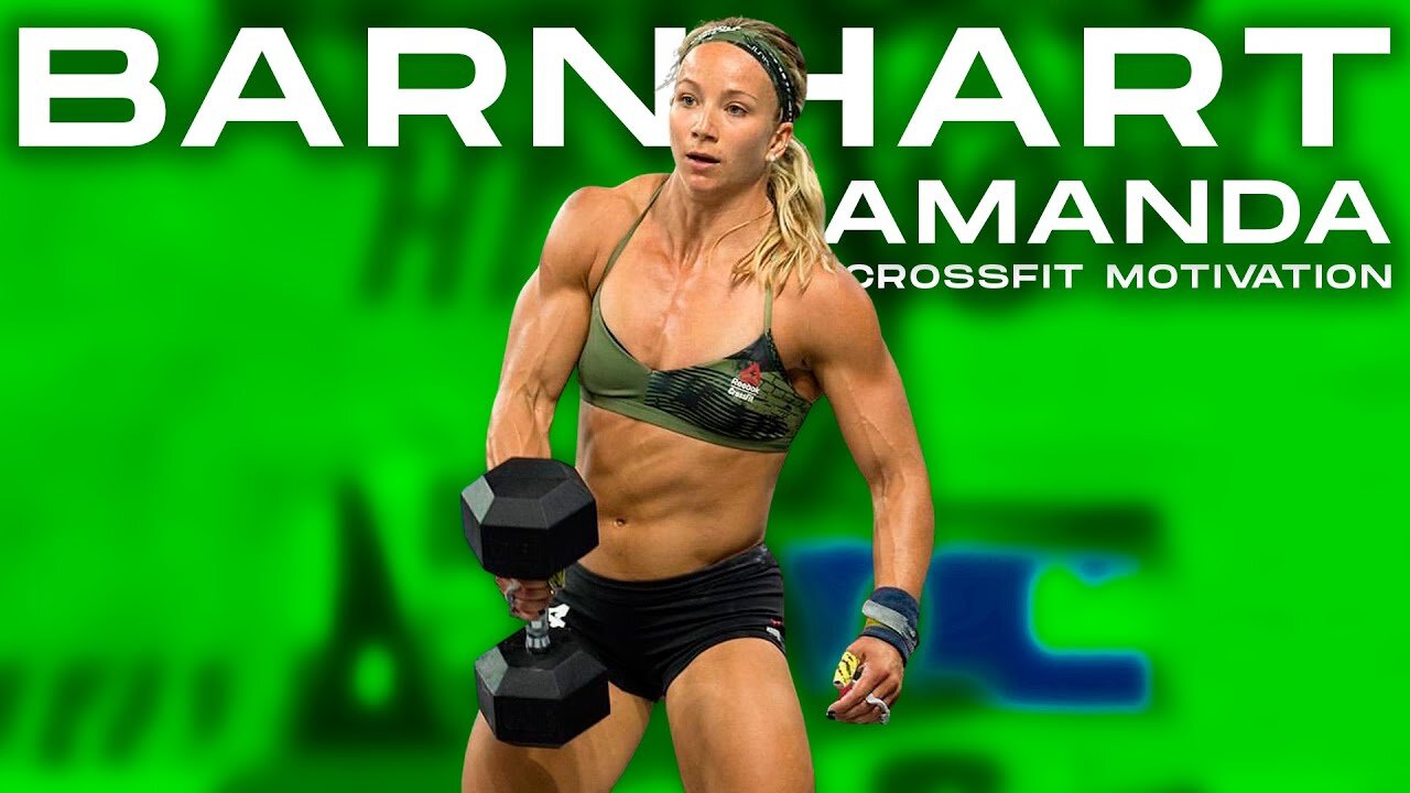 BEST CROSSFIT MOTIVATIONAL VIDEO _ AMANDA BARNHART