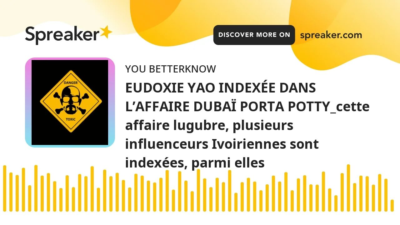 EUDOXIE YAO INDEXÉE DANS L’AFFAIRE DUBAÏ PORTA POTTY_cette affaire lugubre, plusieurs influenceurs I