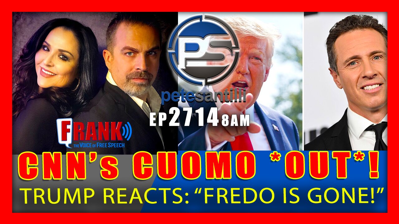 EP 2714-8AM CNN's CHRIS CUOMO *OUT*! TRUMP RESPONDS: "FREDO IS GONE!"