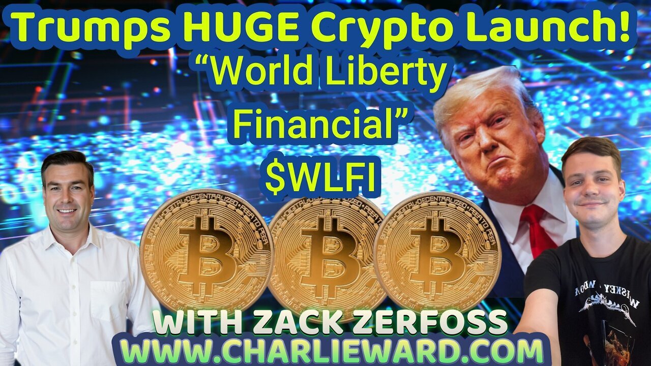 TRUMP'S HUGE CRYPTO LAUNCH - WORLD LIBERTY FINANCIAL $WLFI WITH PAUL BROOKER & ZACK ZERFOSS 25:40