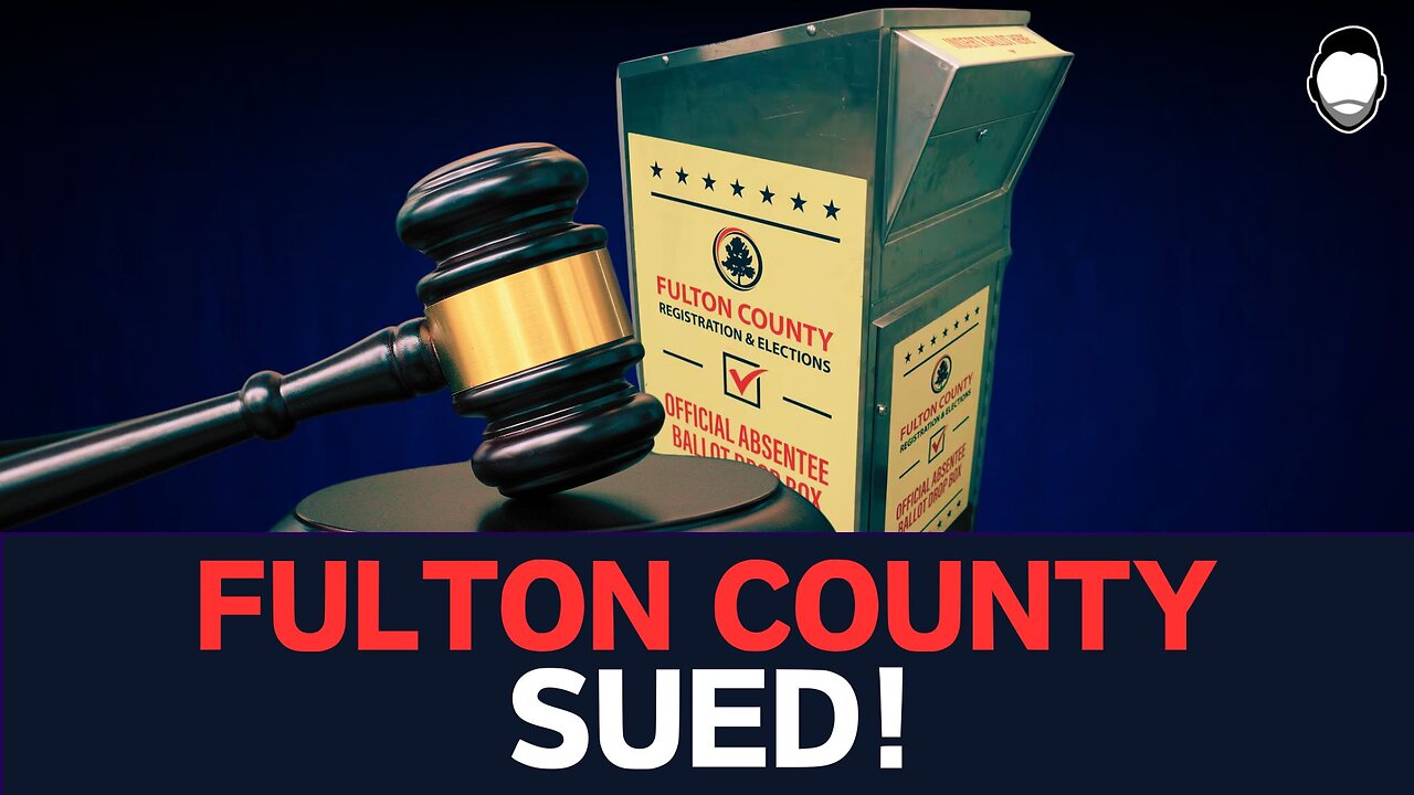 Fulton County SUED over Last-Minute Ballot Boxes