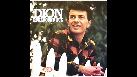 Dion "Runaround Sue"