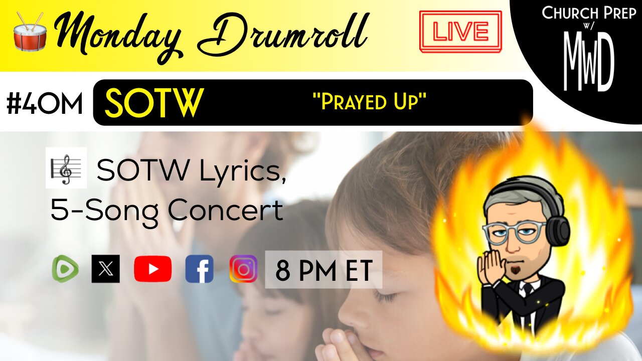 🥁 #40M 🎼SOTW Reveal: "Prayed Up" | Church Prep w/ MWD