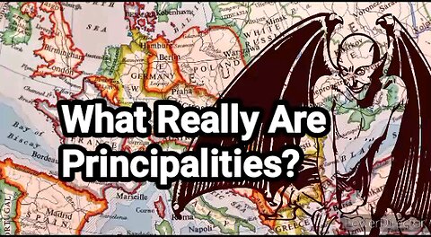 What Really Are Principalities?