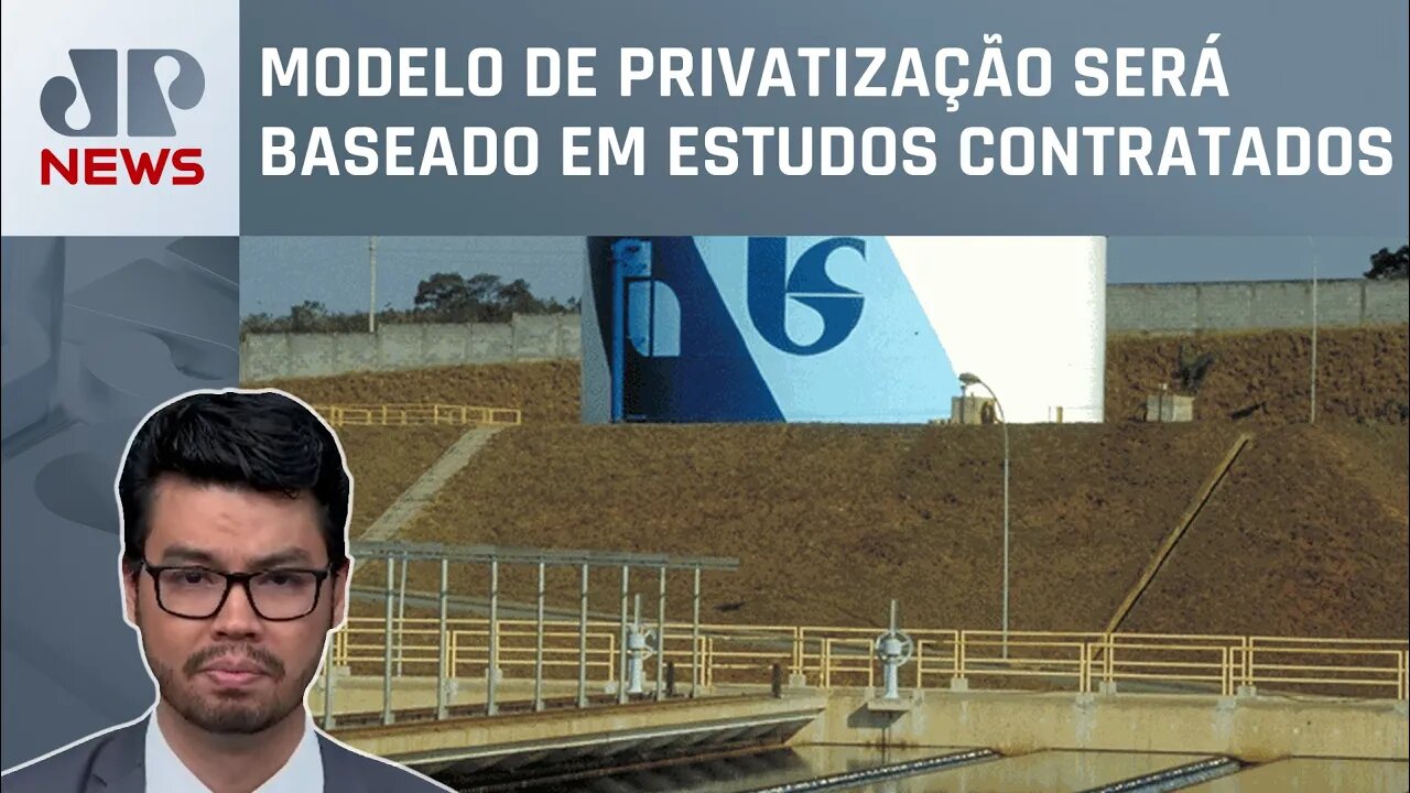 Governo de SP quer contratar estudos para privatização da Sabesp; Kobayashi analisa