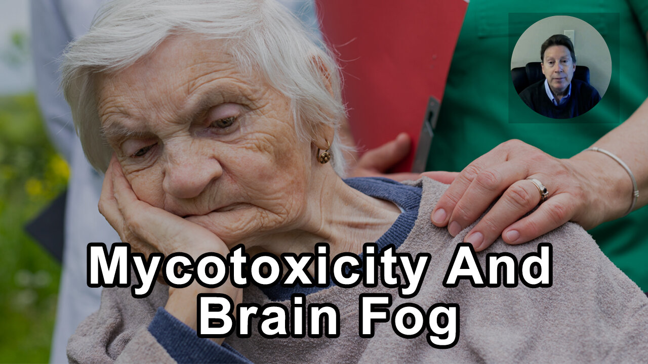 People With Mycotoxicity Often Have Brain Fog - Dale Bredesen, MD - Interview