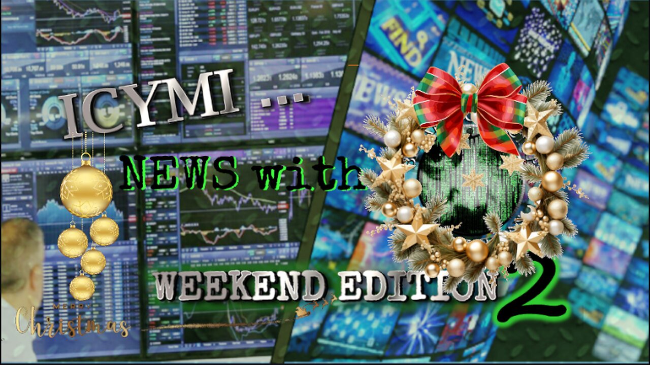 ICYMI News Weekend Edition 2 - 22-Dec-2024 #SBUX #CRE #CorePCE #Gold #Tariffs #CowFarts #BigLots