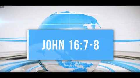 Encouragement and Prayer - John 16:7-8
