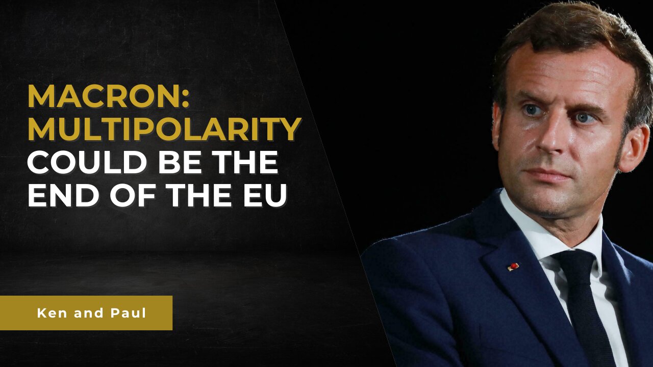 Macron: Multipolarity could be the end of the EU