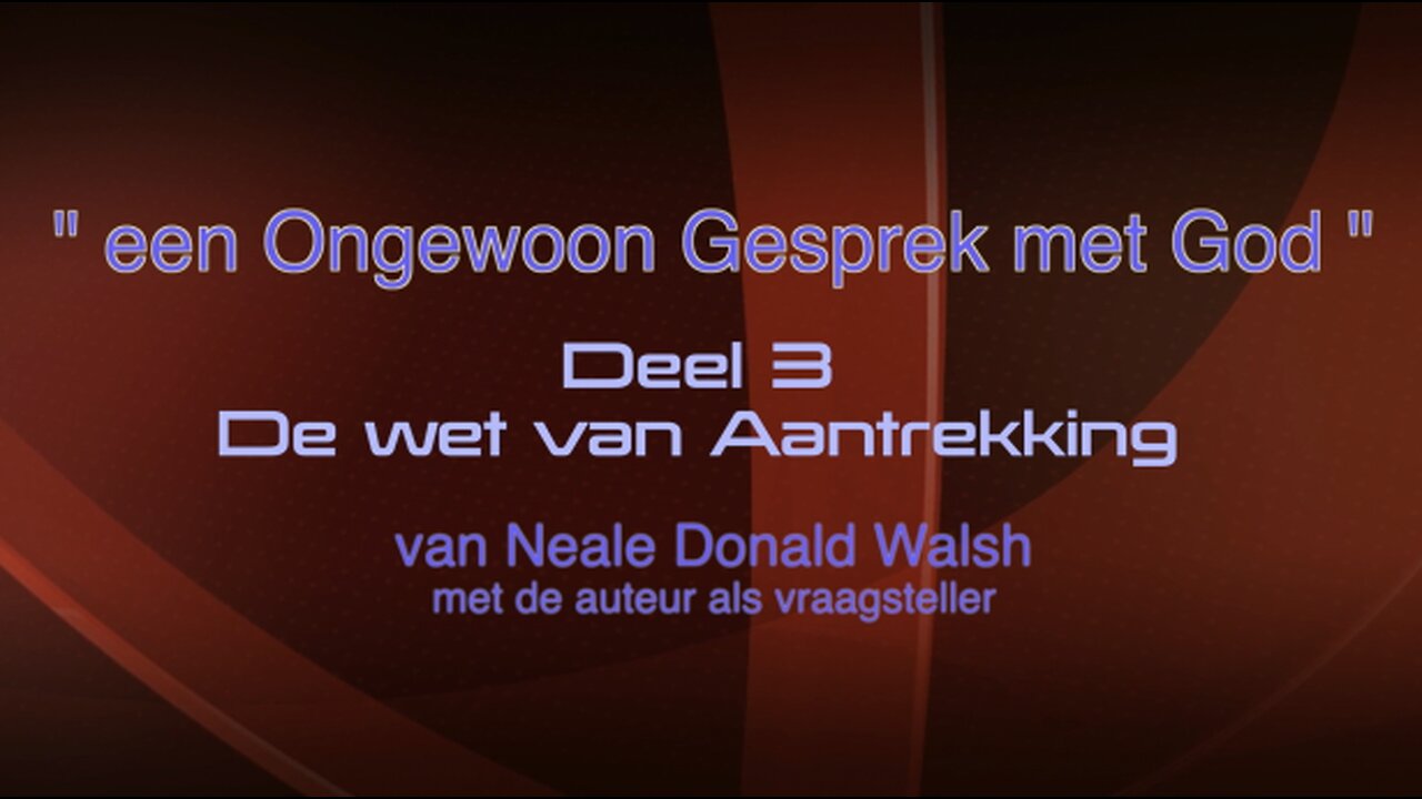 Neale Donald Walsh - Conversations with God - De wet van aantrekking - Nederl.ot - Open Vizier