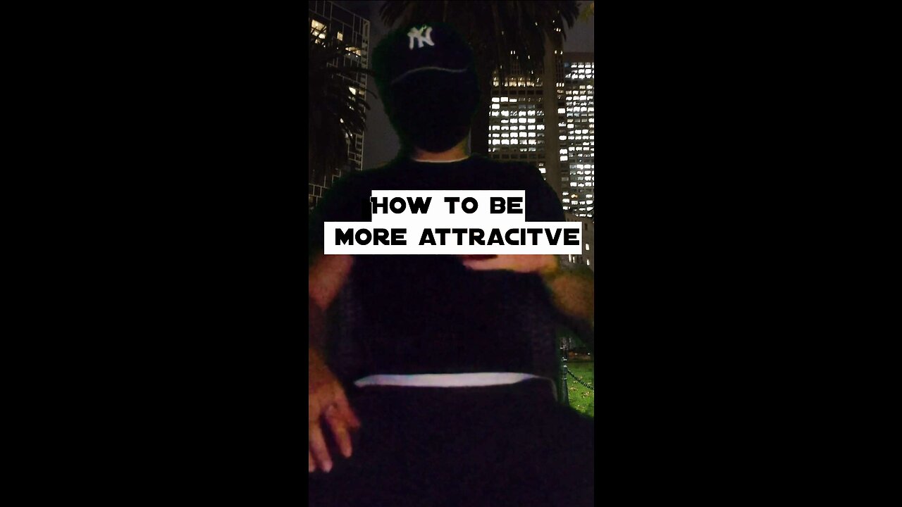 How to be More Attractive - fitlunatic