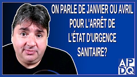 On parle de janvier ou avril pour l'arrêt de l'état d'urgence sanitaire