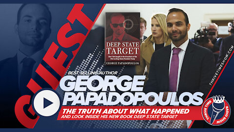 George Papadopoulos | The TRUTH About What Happened and Look Inside His New Book DEEP STATE Target