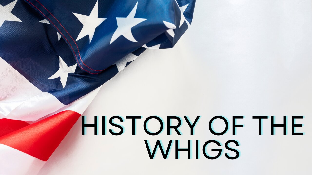 A Quick History of the American Whig party