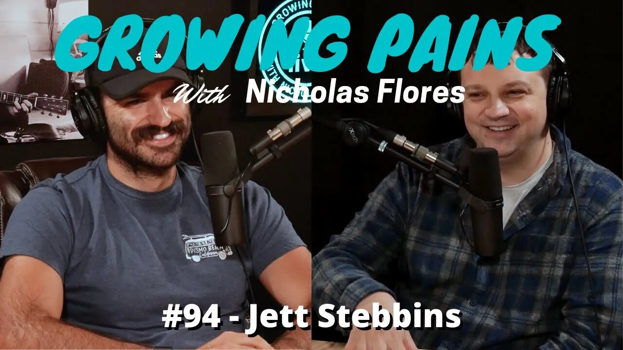 Growing Pains with Nicholas Flores #94 - Jett Stebbins