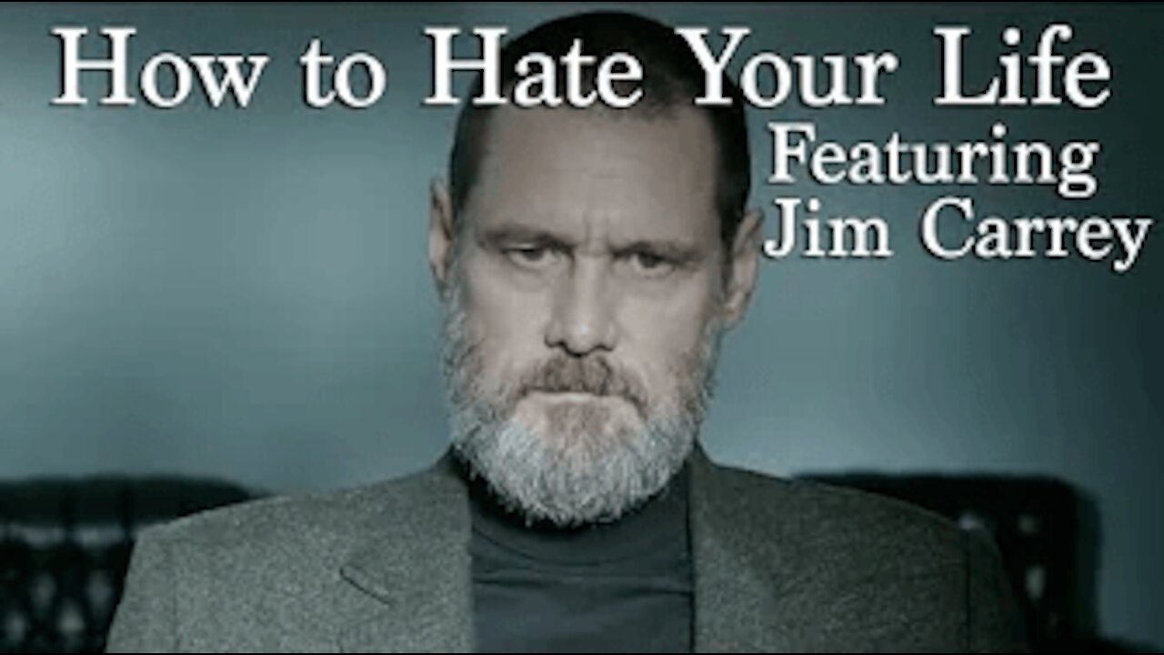 How to Hate Your Life ( Feat. Jim Carrey )