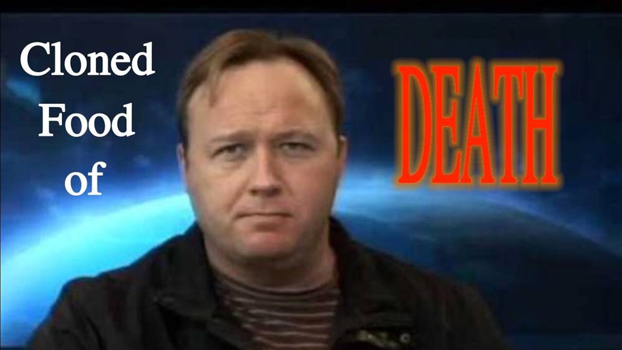 Alex Jones & William Engdahl Expose Cloned Death Food