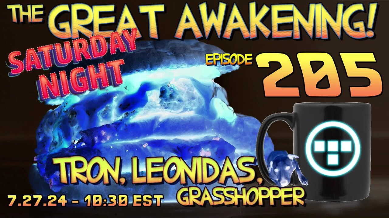 🚨SATUDAY NIGHT - 7.27.24 - 10:30 EST - The Great Awakening Show! - 205🚨