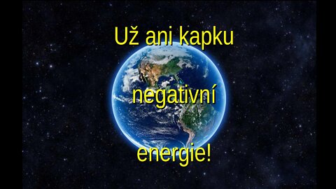 Už ani kapku negativní energie!