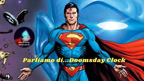 Parliamo di...Doomsday Clock