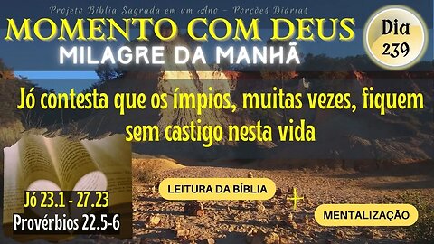 MOMENTO COM DEUS - MILAGRE DA MANHÃ - Dia 239/365 #biblia