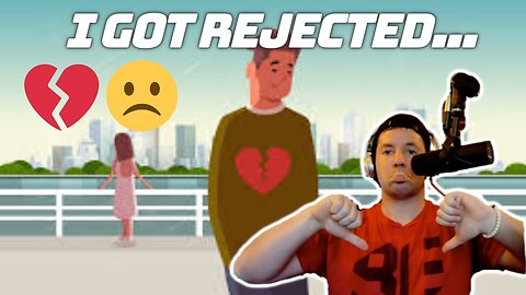 I GOT REJECTED... | Why I'm Really Proud of Myself | The Positive Side of Rejection