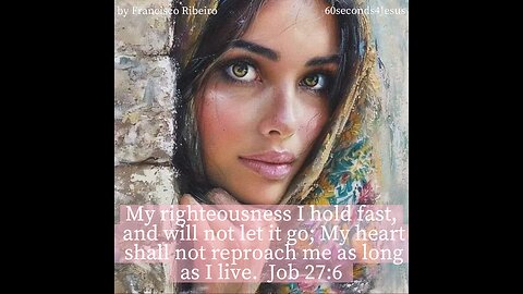 My heart shall not reproach me as long as I live.