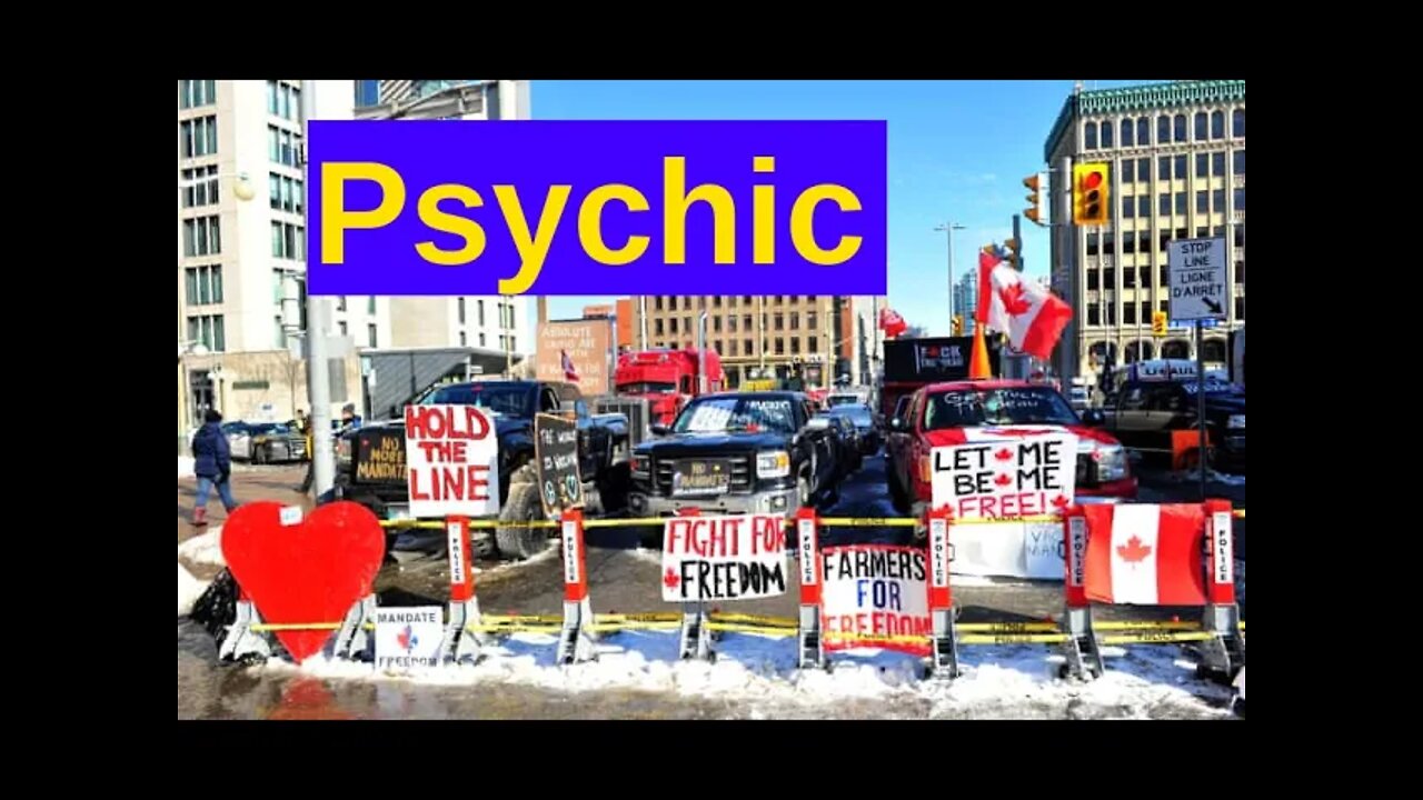 Psychic Predicts: Trucker Protest & Economic Problems for February