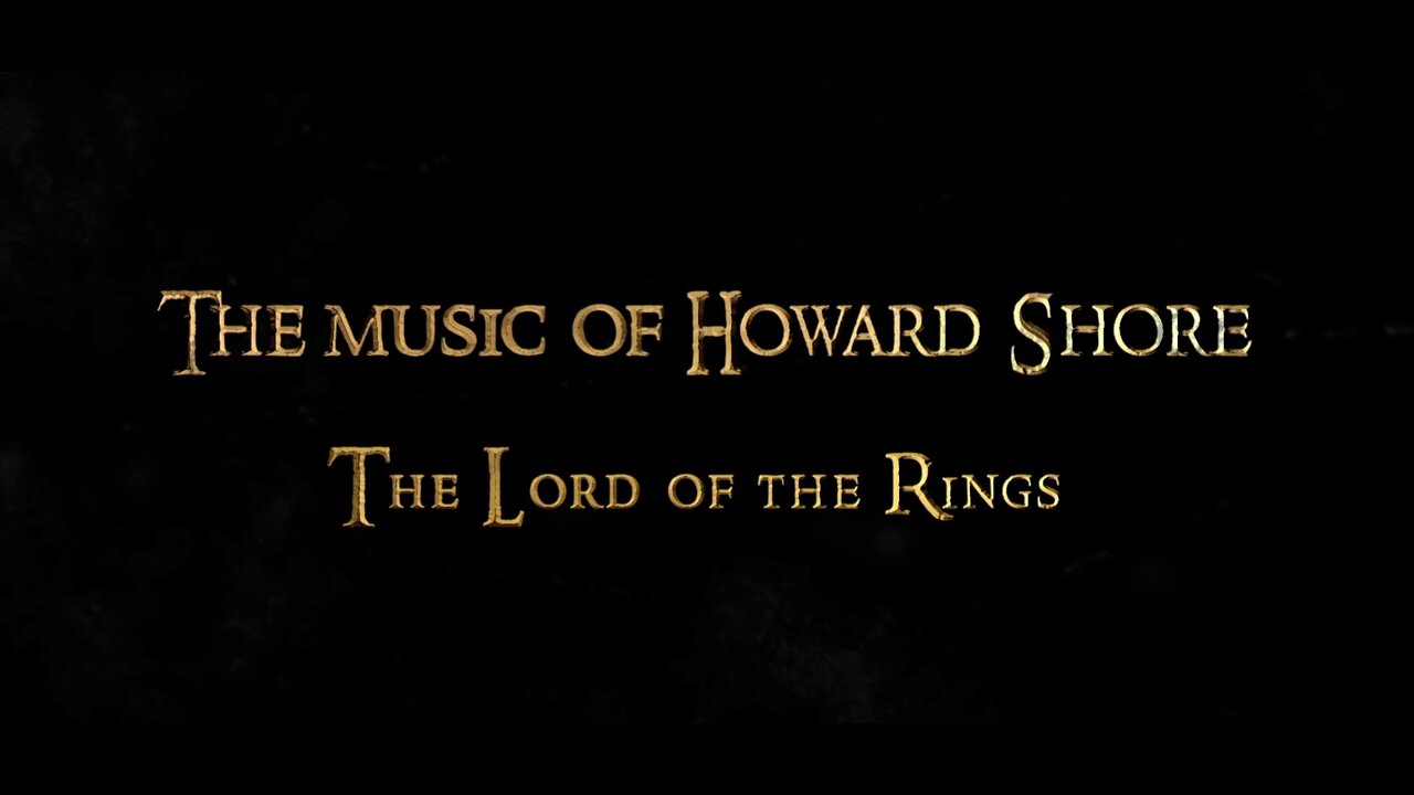 The Music of Howard Shore - The Lord of the Rings Concert