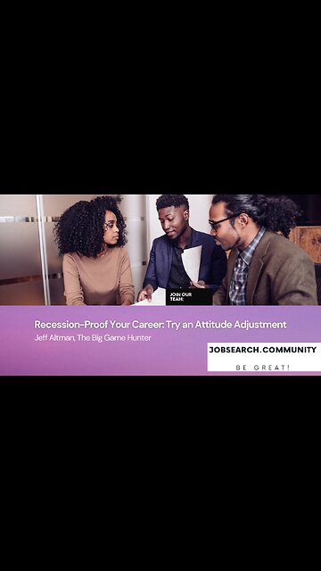 Recession-Proof Your Career: Try an Attitude Adjustment