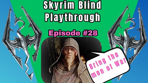 Skyrim Budjo Blind Playthrough Ep. #28 - Greybeards to the Rescue!