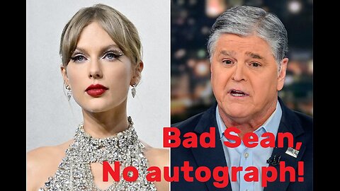 Sean Hannity -vs- Taylor Swift and Primary News Ep 26