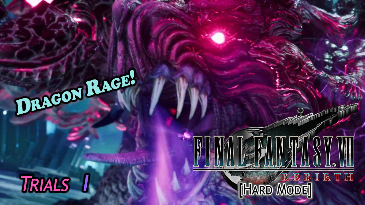 Final Fantasy VII: Rebirth [Hard Mode] The Hard Stuffs (Trials I)