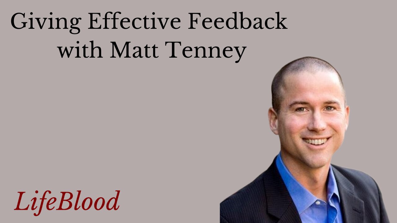 Giving Effective Feedback with Matt Tenney