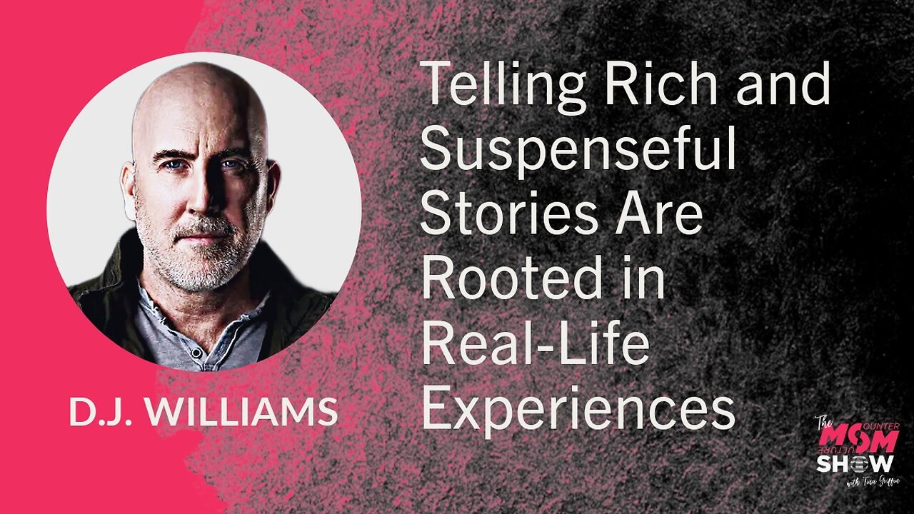 Ep. 680 - Telling Rich and Suspenseful Stories Are Rooted in Real-Life Experiences - D.J. Williams