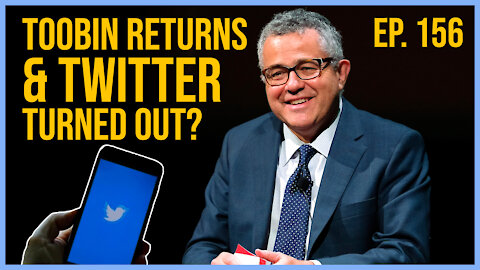 Toobin Returns and Twitter Turned Out?