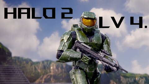 Halo 2 Playthrough Lv 4