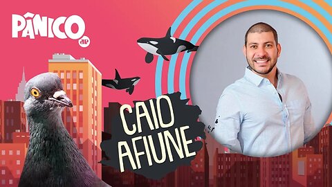 CAIO AFIUNE - PÂNICO - 26/07/21